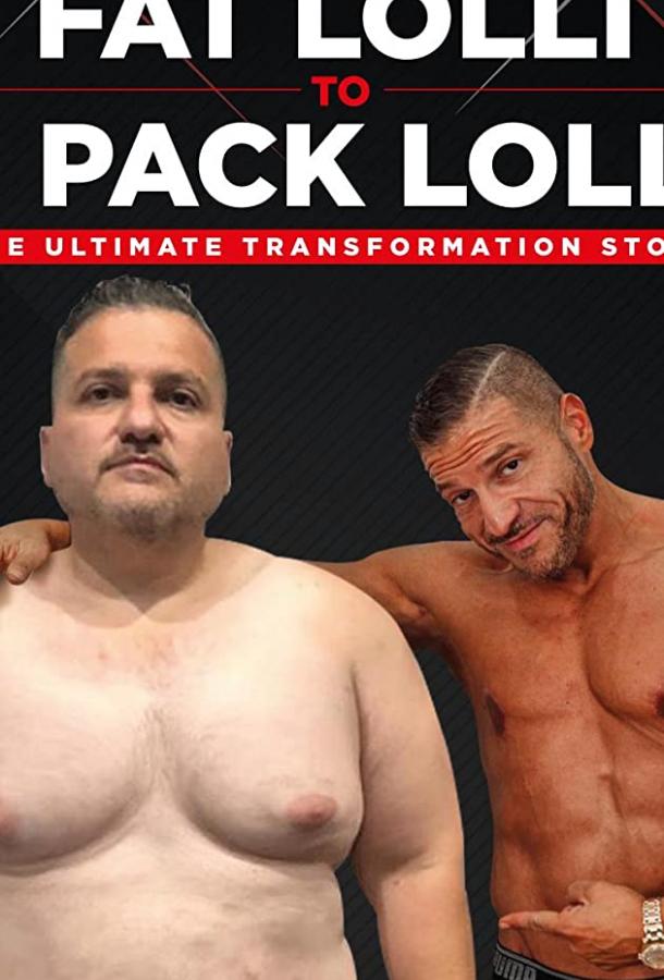 From Fat Lolli to Six Pack Lolli: The Ultimate Transformation Story (2020) 